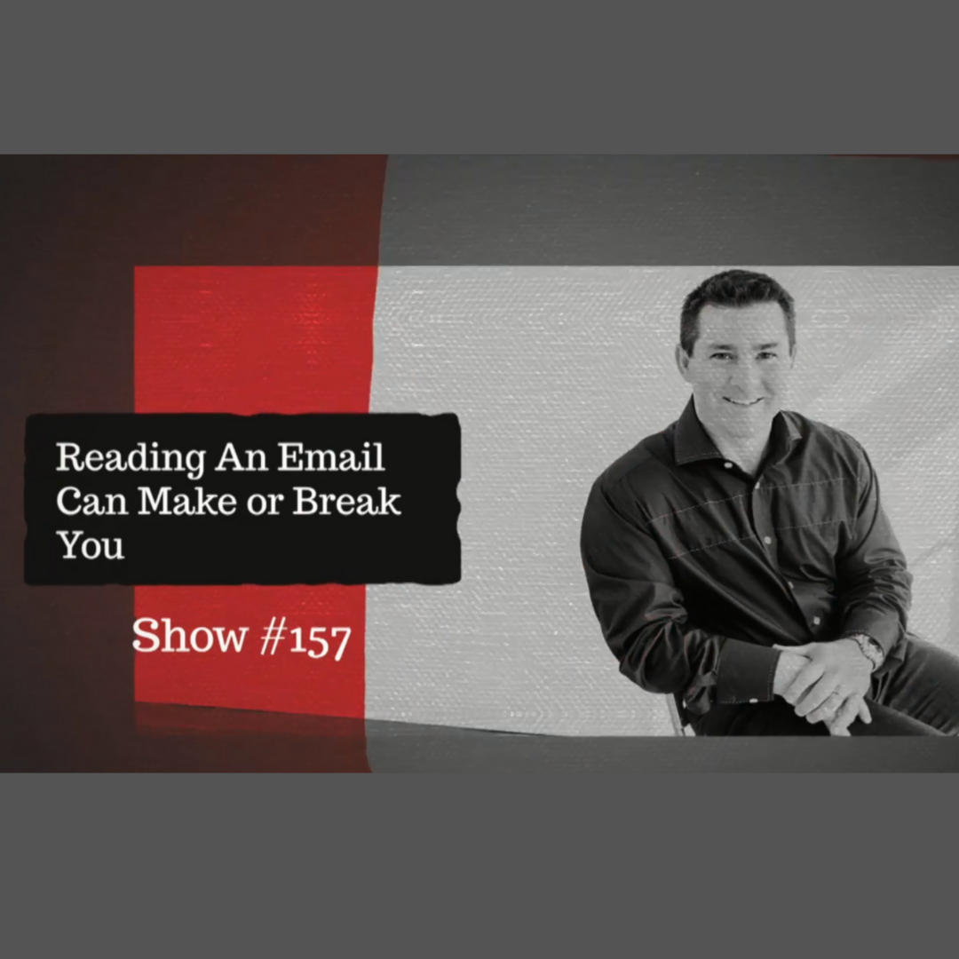 #JTInTheRaw Show 157 | Reading an Email Can Make or Break You