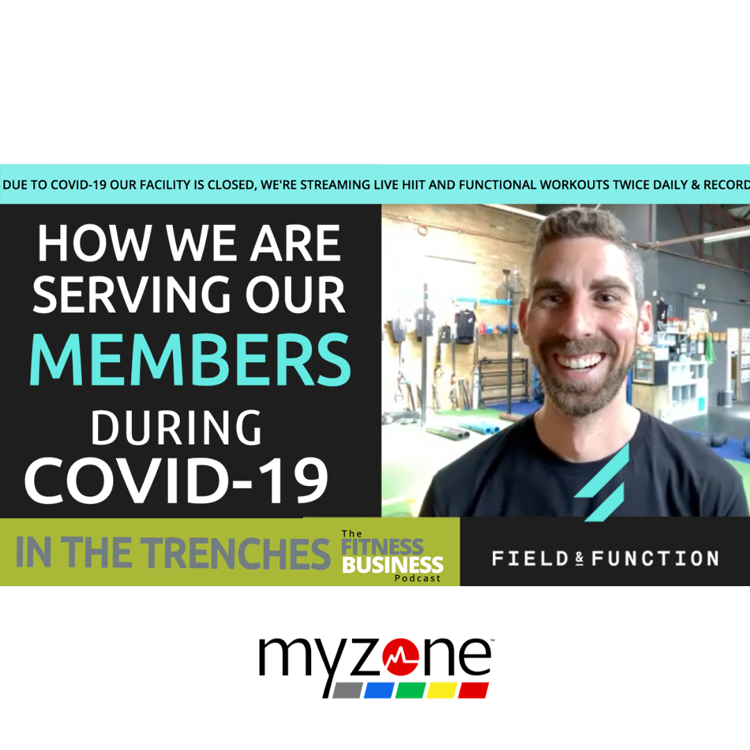 What Fitness Businesses Are Doing During COVID-19 | In The Trenches EP 1 | Field & Function
