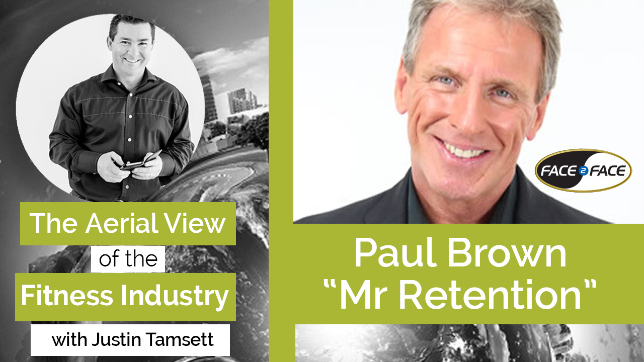 The Aerial View of the Fitness Industry With Paul Brown