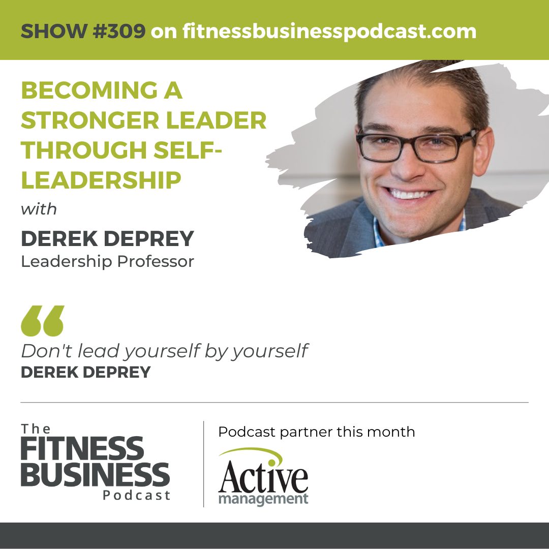 Learnings From Derek Deprey on The Fitness Business Podcast