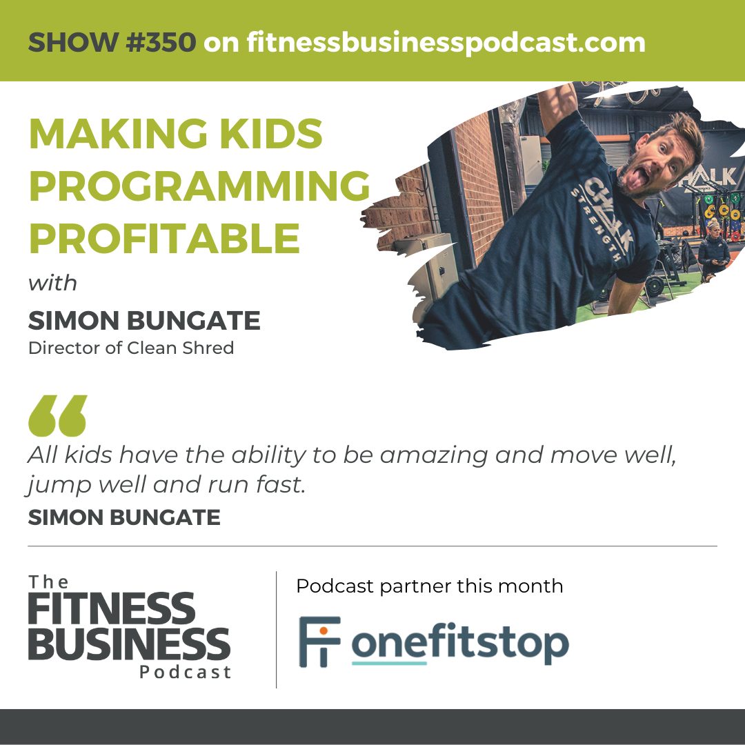 Learnings From Simon Bungate on The Fitness Business Podcast
