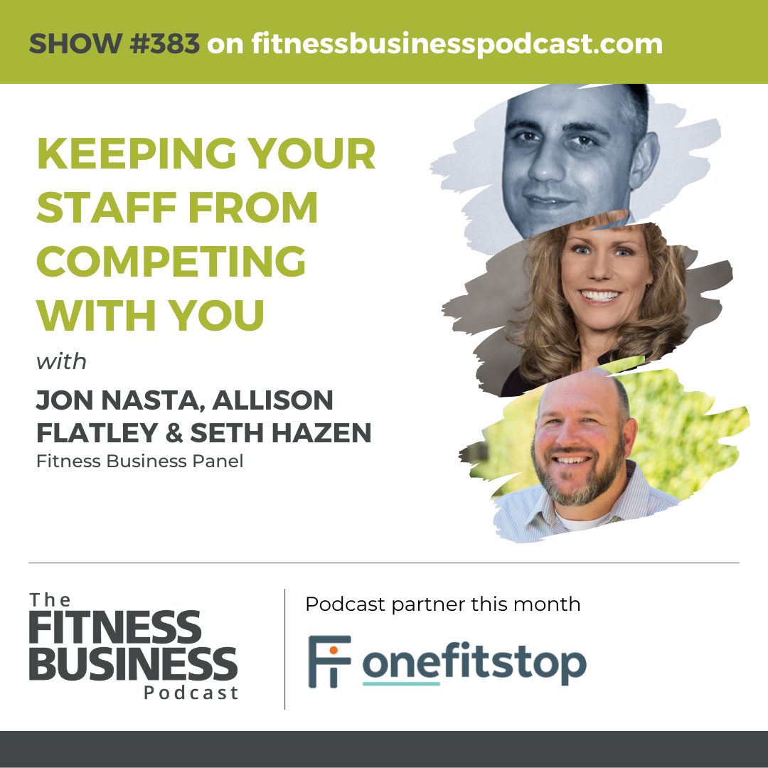 Learnings From Jon Nasta, Allison Flatley and Seth Hazen on The Fitness Business Podcast