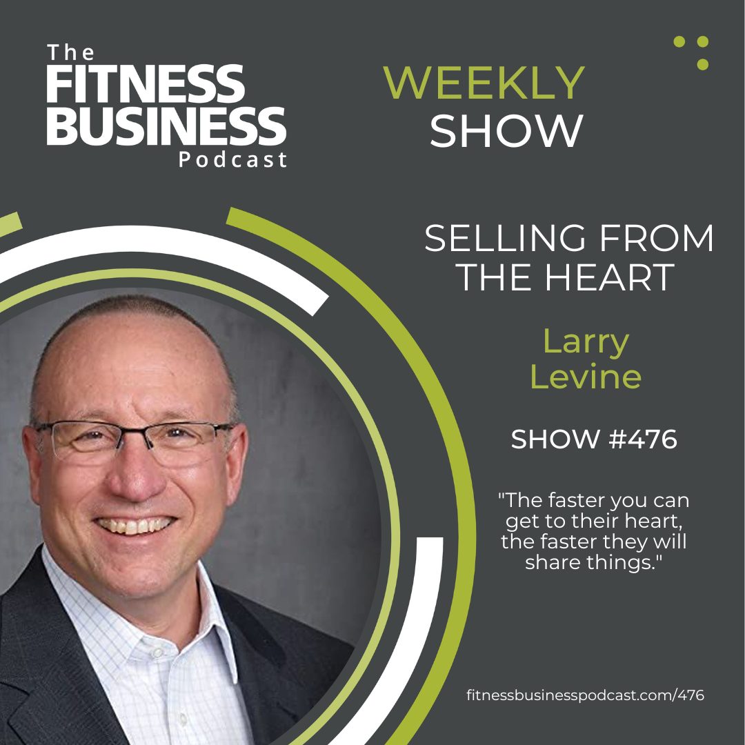 Selling From The Heart with Larry Levine
