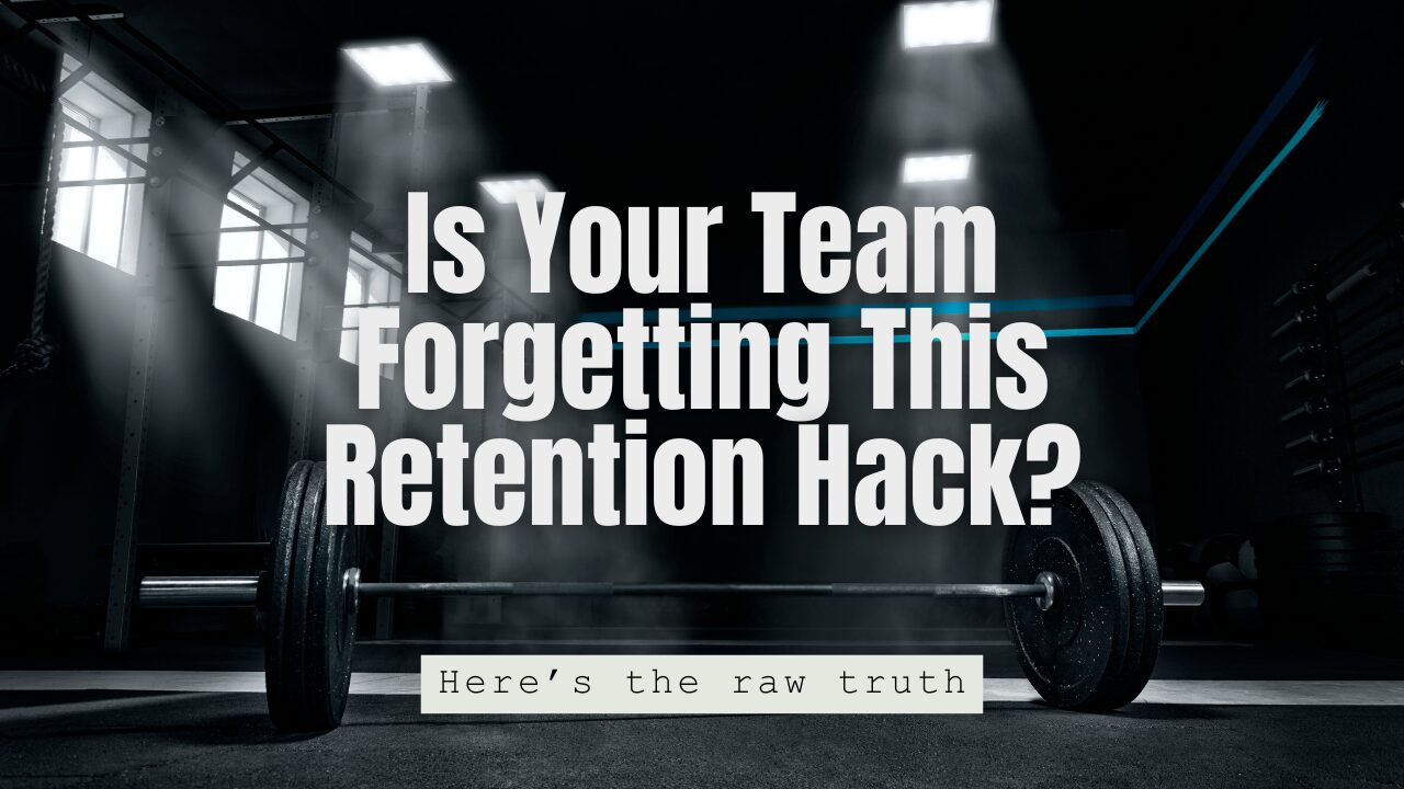 Is Your Team Forgetting This Retention Hack?